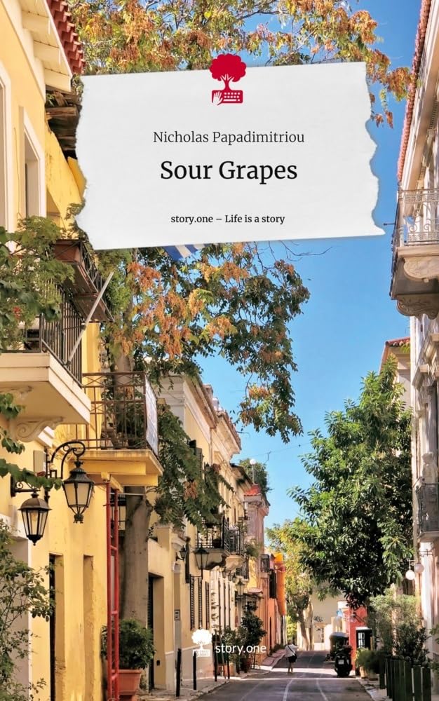 Sour Grapes. Life is a Story - story.one Contemporary literature