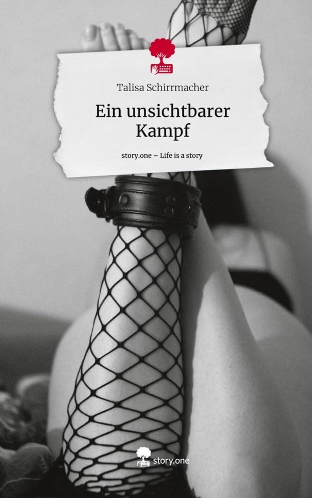 Ein unsichtbarer Kampf. Life is a Story - story.one Contemporary literature