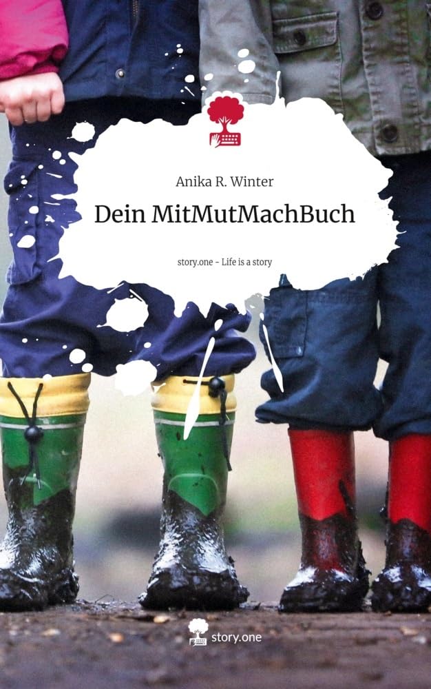 Dein MitMutMachBuch. Life is a Story - story.one Contemporary literature
