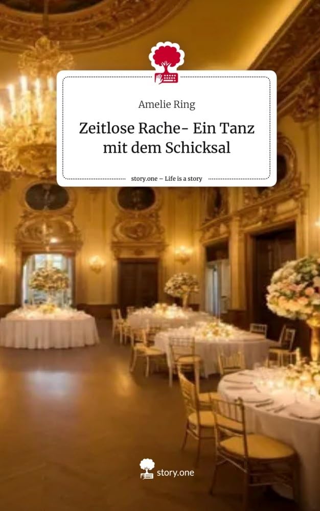 Zeitlose Rache- Ein Tanz mit dem Schicksal. Life is a Story - story.one Contemporary literature