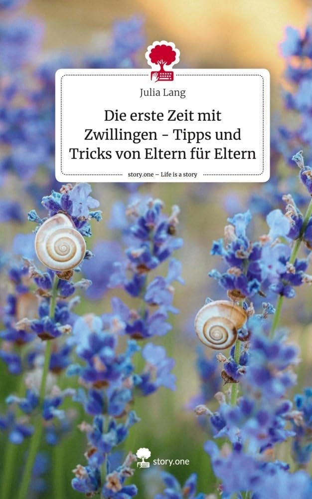 Die erste Zeit mit Zwillingen - Tipps und Tricks von Eltern für Eltern. Life is a Story - story.one Psychology
