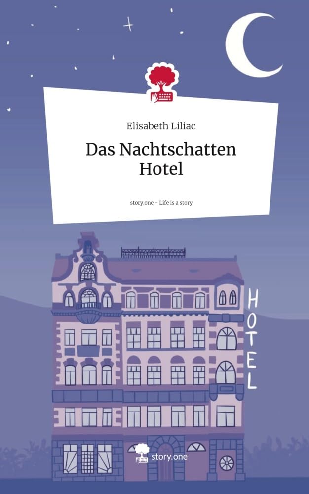 Das Nachtschatten Hotel. Life is a Story - story.one: DE Contemporary literature