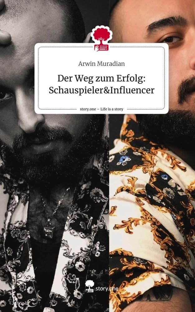 Der Weg zum Erfolg: Schauspieler&Influencer. Life is a Story - story.one Politics & Society
