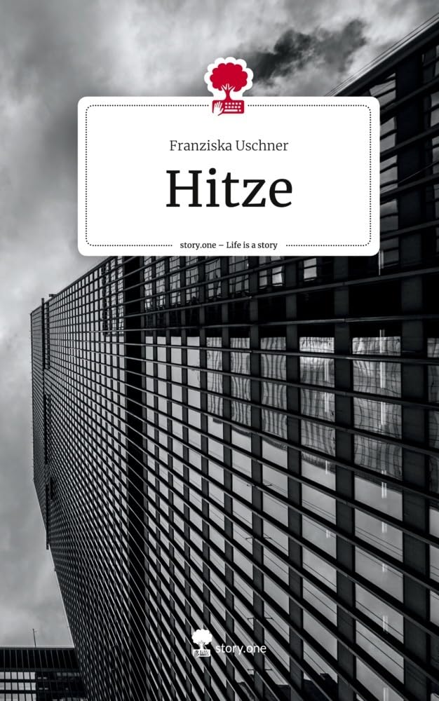 Hitze. Life is a Story - story.one Contemporary literature