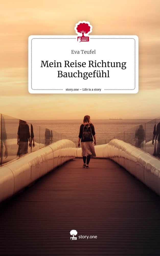 Mein Reise Richtung Bauchgefühl. Life is a Story - story.one: DE Leisure, Home & Garden
