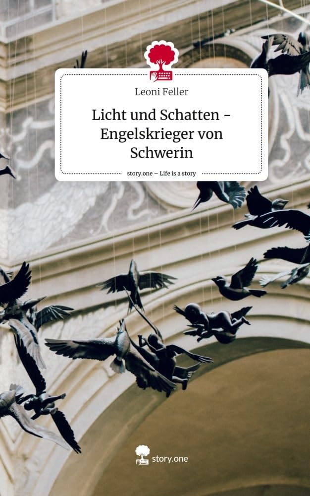 Licht und Schatten - Engelskrieger von Schwerin. Life is a Story - story.one: DE Contemporary literature