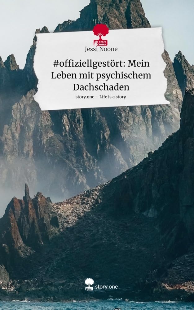 #offiziellgestört: Mein Leben mit psychischem Dachschaden. Life is a Story - story.one Politics & Society
