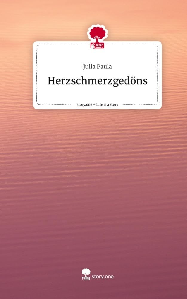 Herzschmerzgedöns. Life is a Story - story.one: DE Contemporary literature