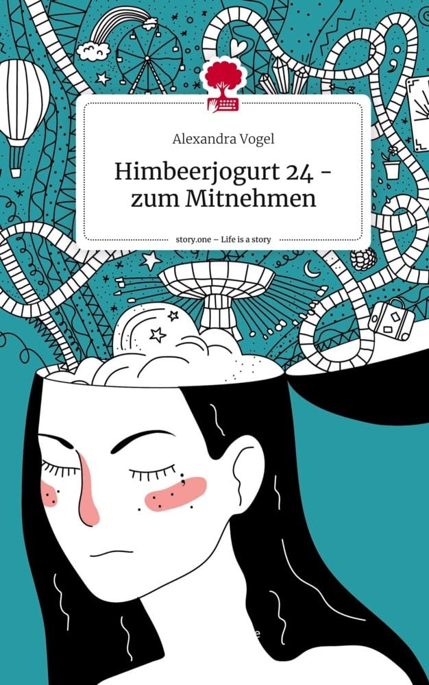 Himbeerjogurt 24 - zum Mitnehmen. Life is a Story - story.one book