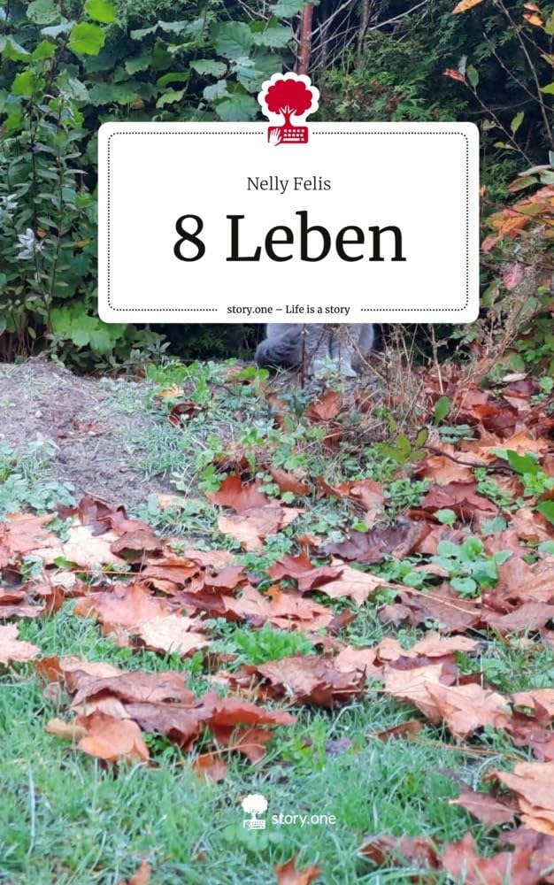 8 Leben. Life is a Story - story.one Contemporary literature
