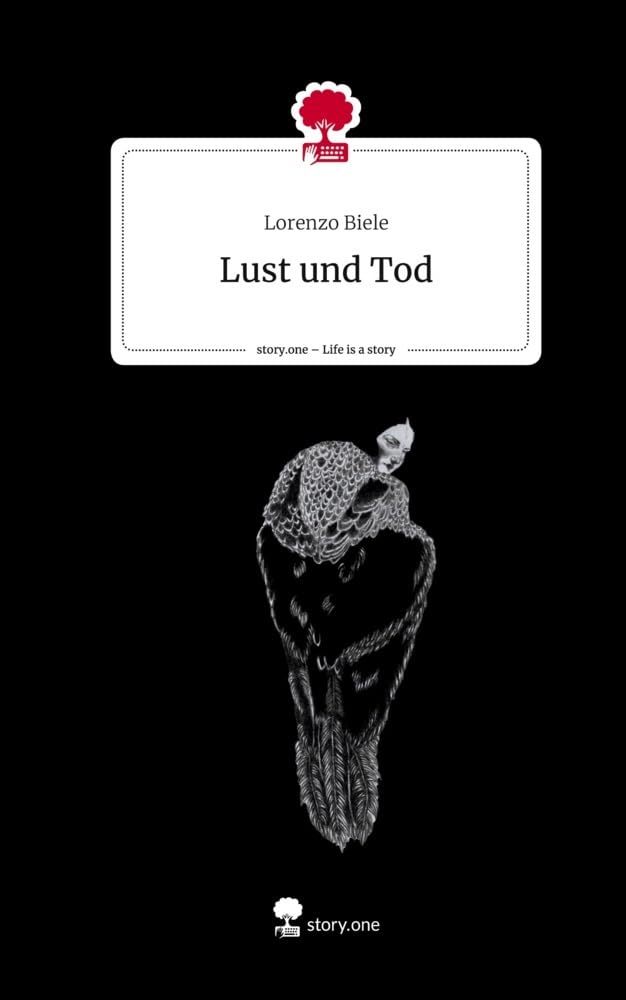 Lust und Tod. Life is a Story - story.one Contemporary literature