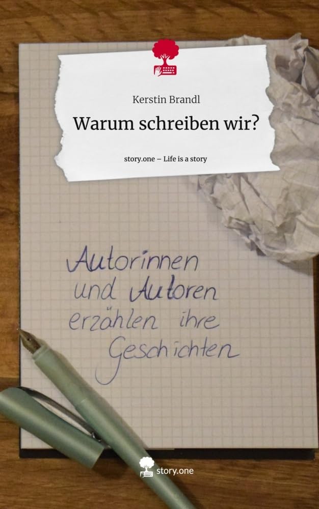 Warum schreiben wir?. Life is a Story - story.one Contemporary literature