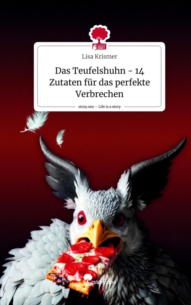 Das Teufelshuhn - 14 Zutaten für das perfekte Verbrechen. Life is a Story - story.one Contemporary literature