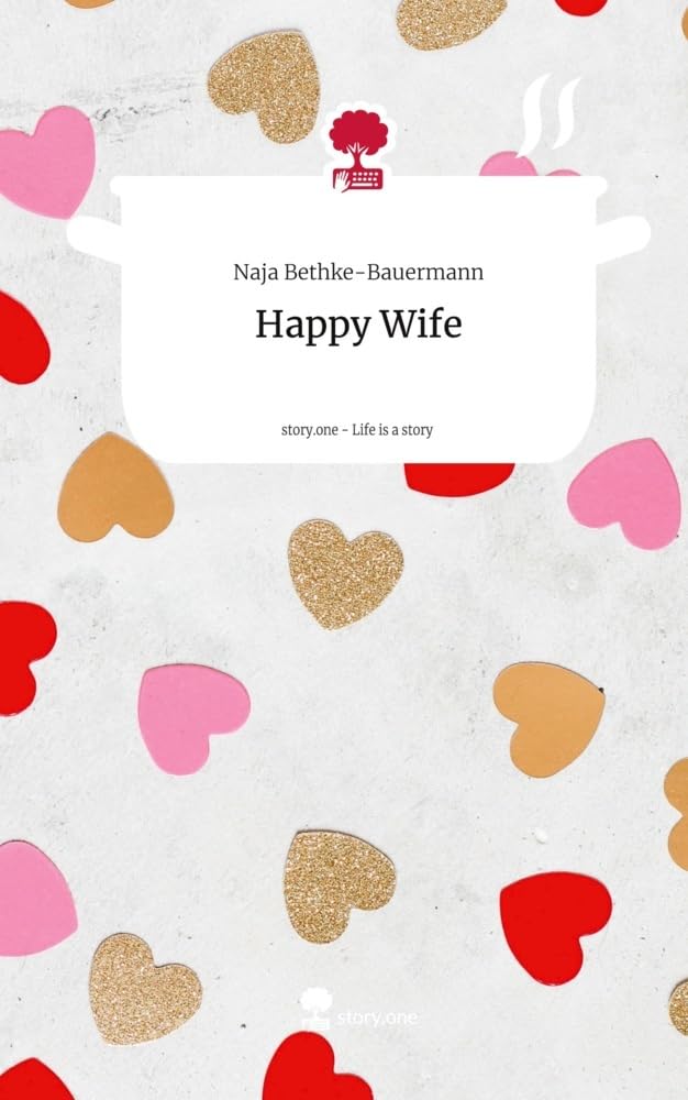 Happy Wife. Life is a Story - story.one Contemporary literature