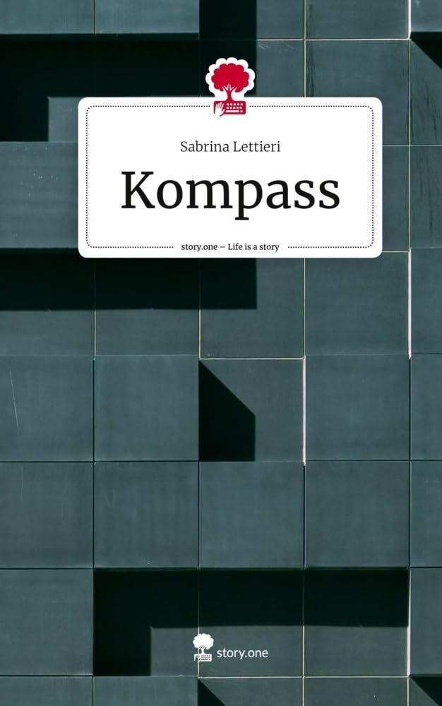 Kompass. Life is a Story - story.one Contemporary literature