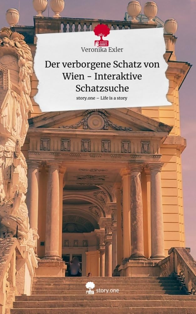 Der verborgene Schatz von Wien - Interaktive Schatzsuche. Life is a Story - story.one Contemporary literature