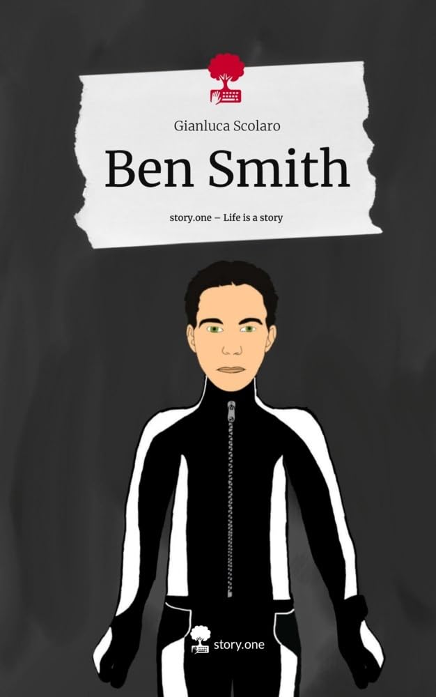 Ben Smith. Life is a Story - story.one Contemporary literature