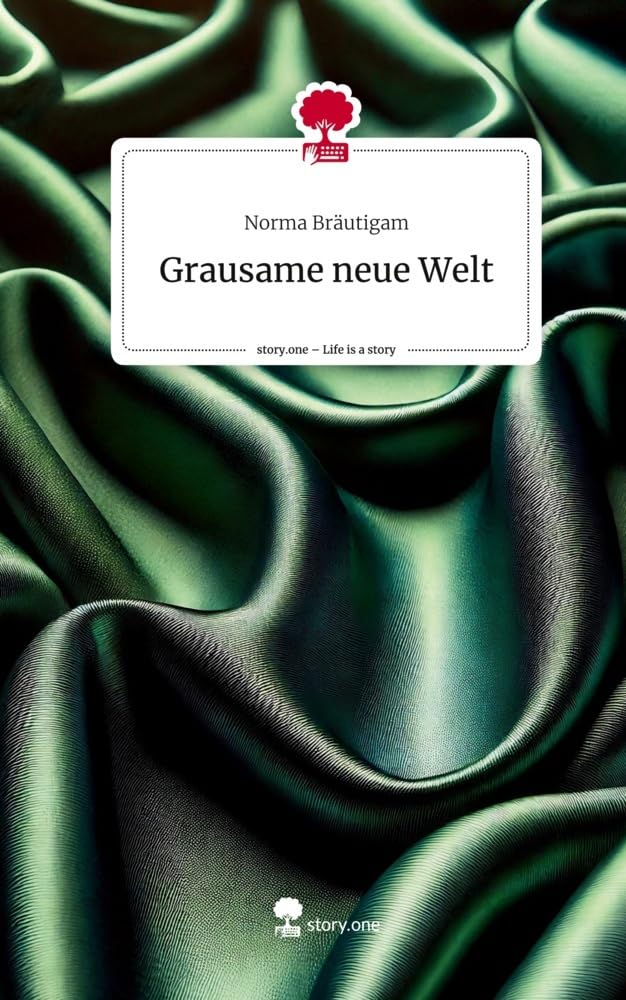 Grausame neue Welt. Life is a Story - story.one Contemporary literature