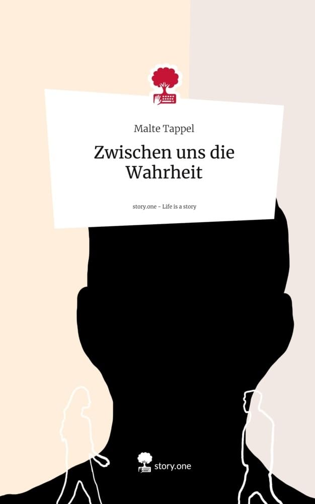 Zwischen uns die Wahrheit. Life is a Story - story.one Contemporary literature