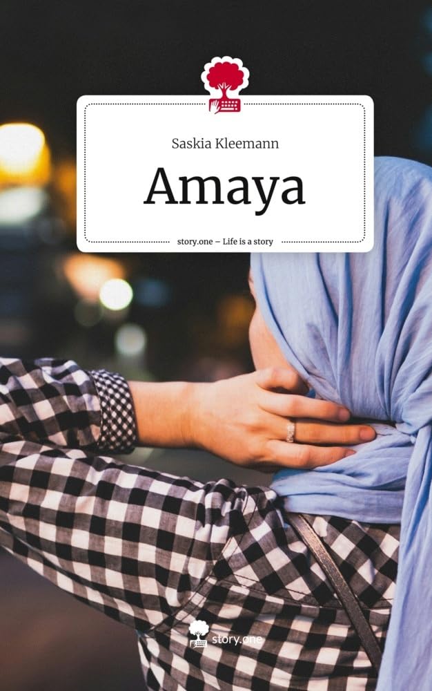 Amaya. Life is a Story - story.one: DE Contemporary literature