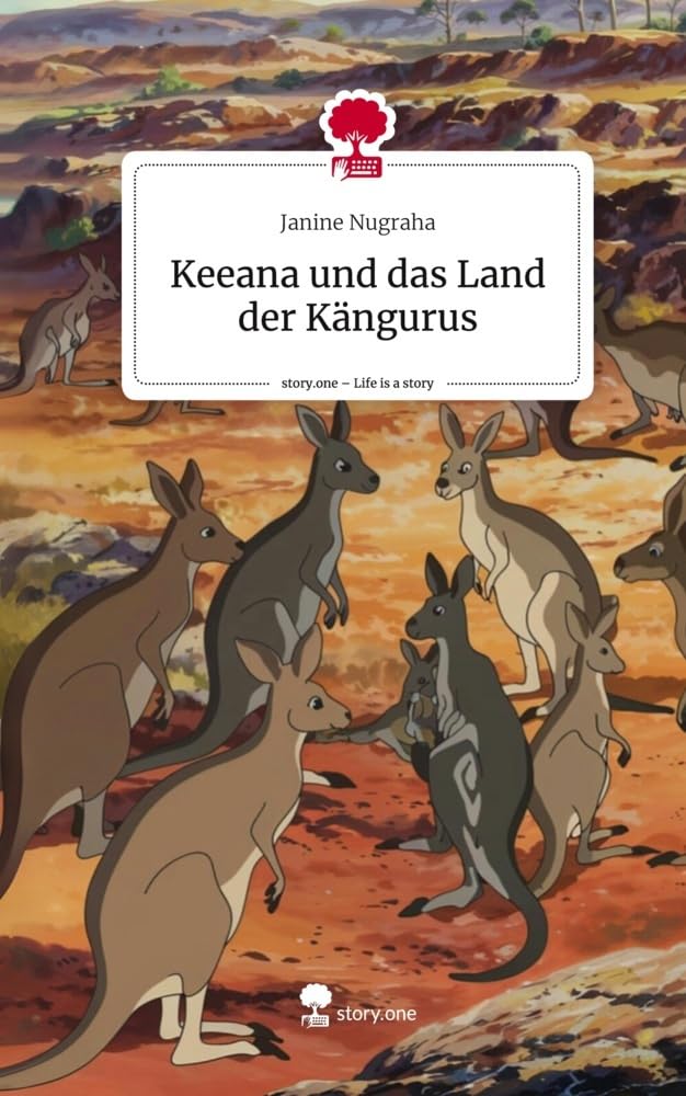 Keeana und das Land der Kängurus. Life is a Story - story.one Contemporary literature