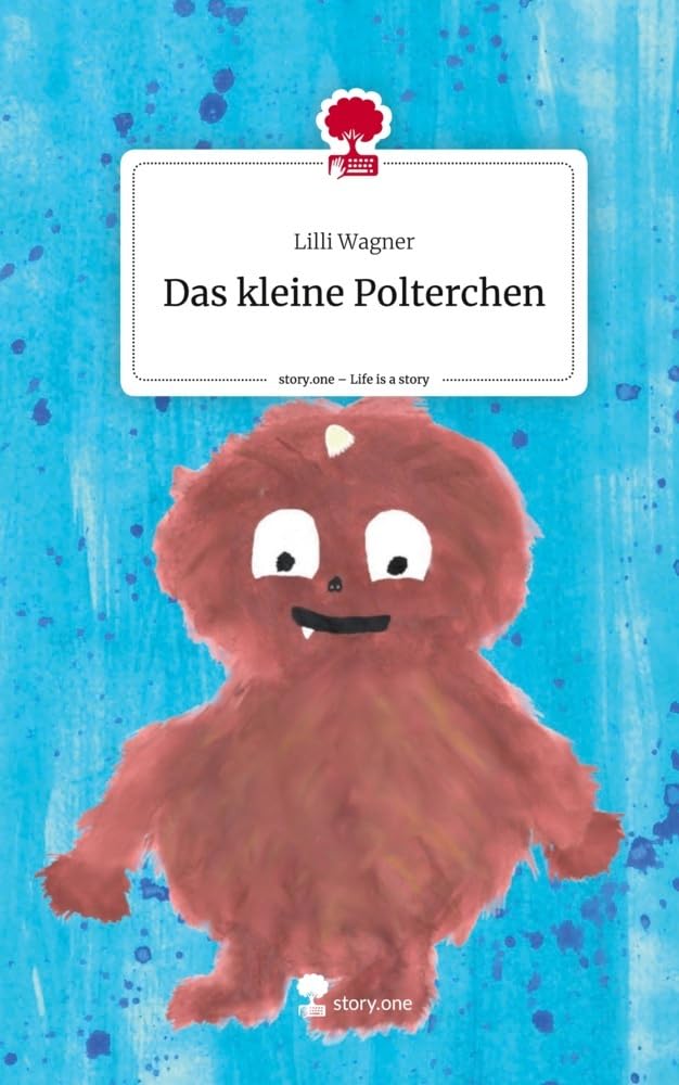 Das kleine Polterchen. Life is a Story - story.one Contemporary literature