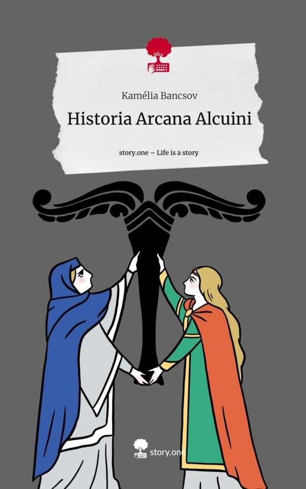 Historia Arcana Alcuini. Life is a Story - story.one Contemporary literature