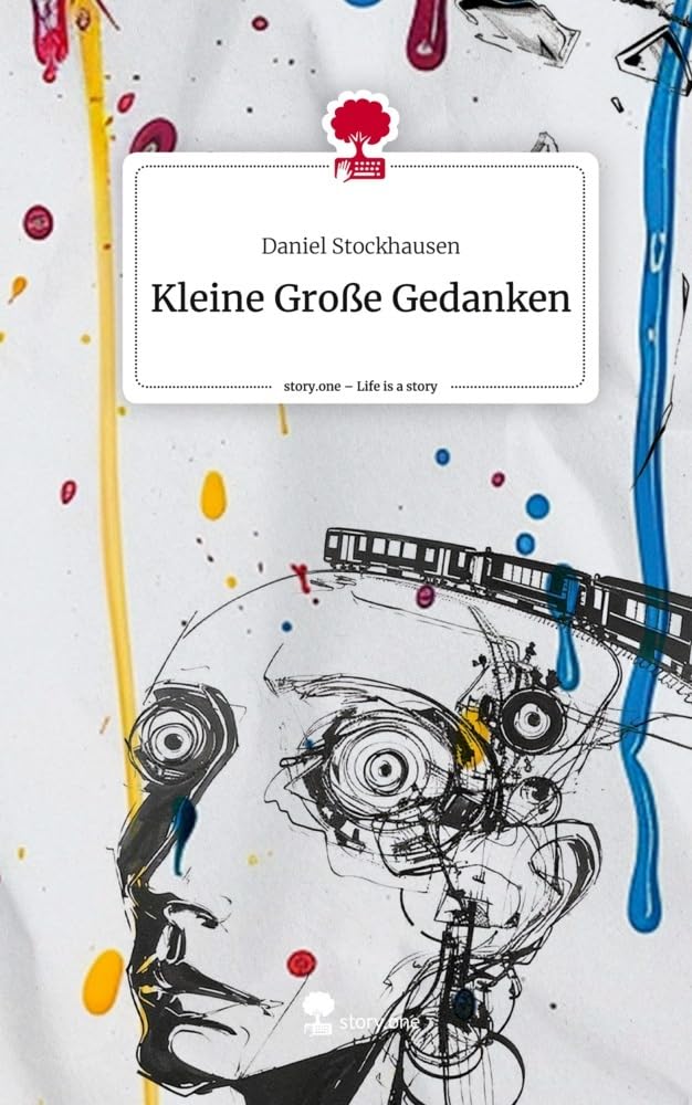 Kleine Große Gedanken. Life is a Story - story.one Contemporary literature
