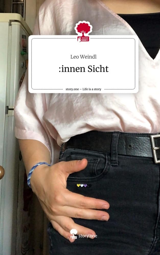 :innen Sicht. Life is a Story - story.one: DE Contemporary literature