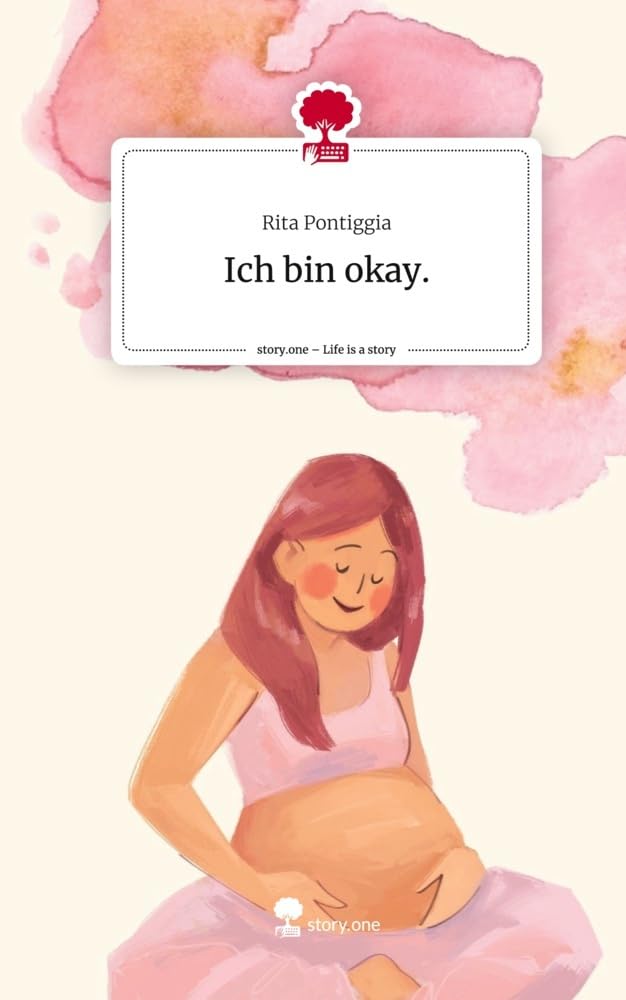 Ich bin okay.. Life is a Story - story.one: DE Contemporary literature
