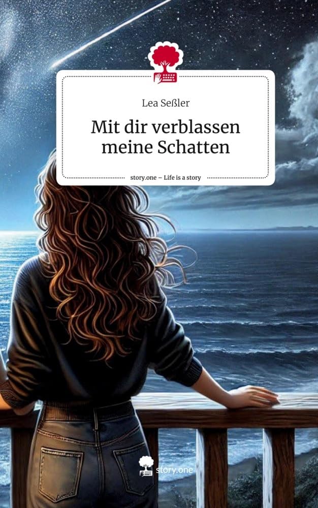 Mit dir verblassen meine Schatten. Life is a Story - story.one: DE Contemporary literature
