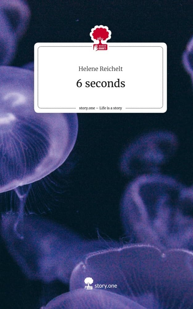 6 seconds. Life is a Story - story.one Contemporary literature