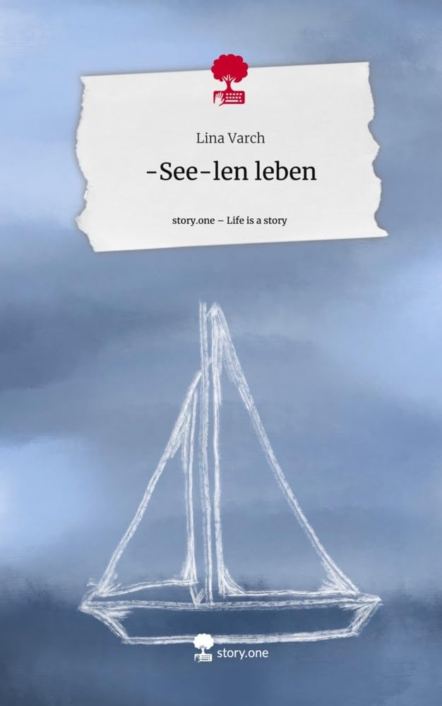 -See-len leben. Life is a Story - story.one Contemporary literature
