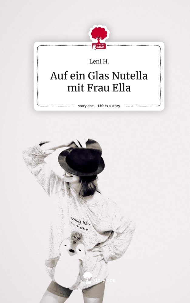 Auf ein Glas Nutella mit Frau Ella. Life is a Story - story.one Contemporary literature