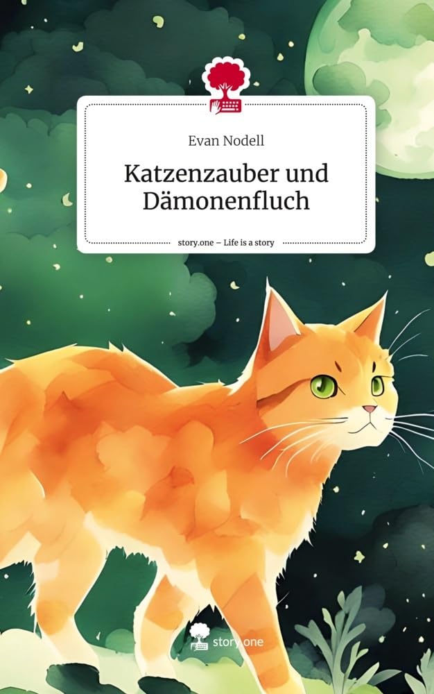 Katzenzauber und Dämonenfluch. Life is a Story - story.one Contemporary literature