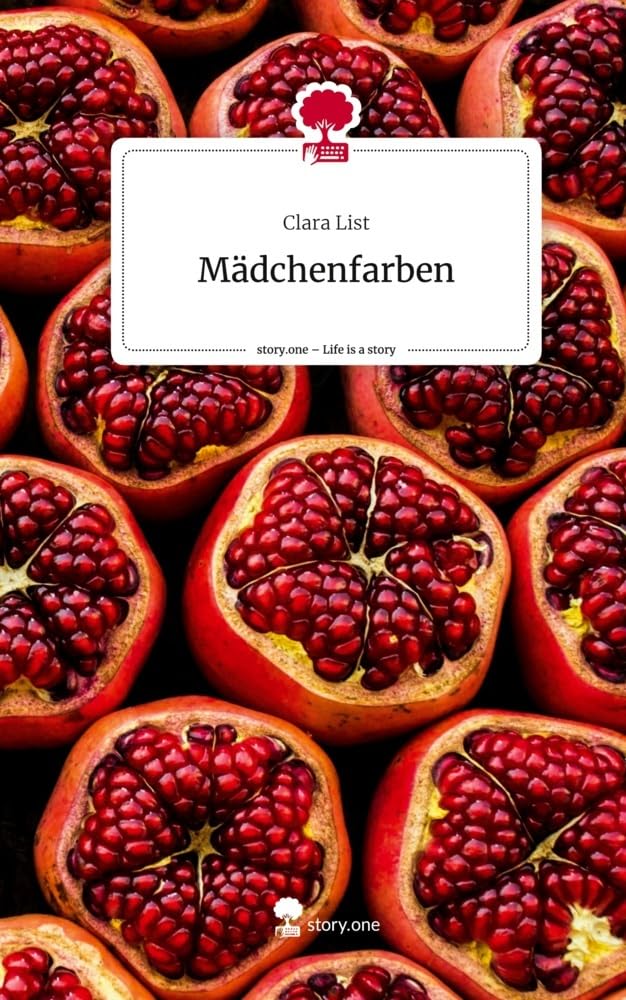 Mädchenfarben. Life is a Story - story.one Contemporary literature