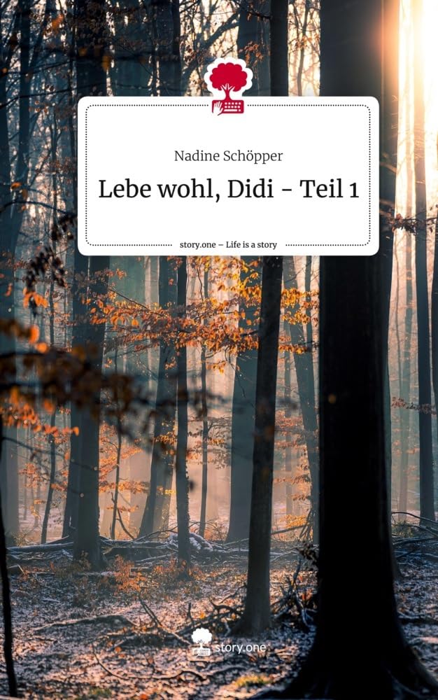 Lebe wohl, Didi - Teil 1. Life is a Story - story.one Contemporary literature