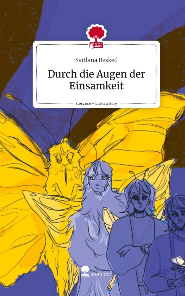 Durch die Augen der Einsamkeit. Life is a Story - story.one Contemporary literature