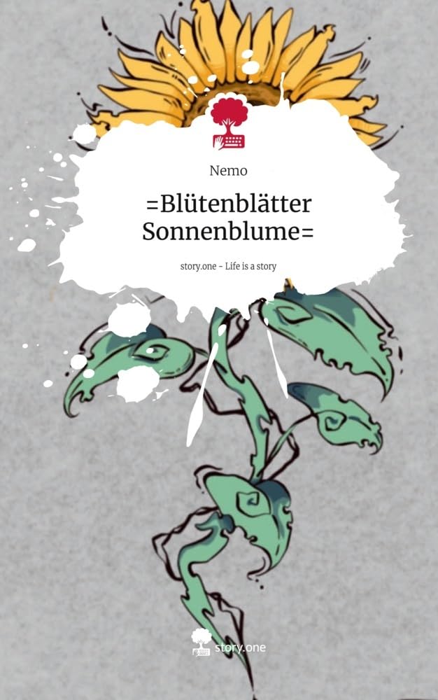 =Blütenblätter Sonnenblume=. Life is a Story - story.one Contemporary literature