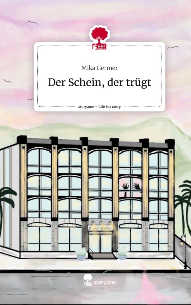 Der Schein, der trügt. Life is a Story - story.one Contemporary literature