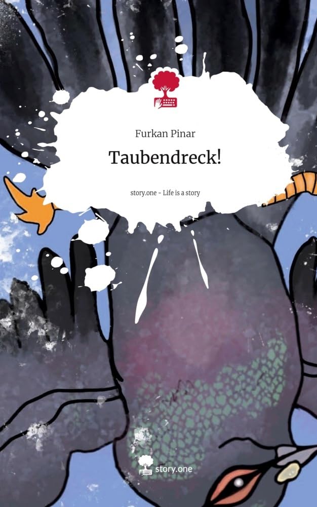 Taubendreck!. Life is a Story - story.one: DE Psychology