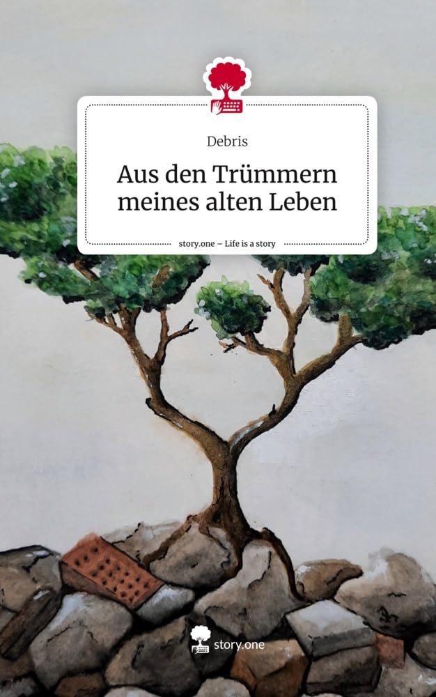 Aus den Trümmern meines alten Leben. Life is a Story - story.one Contemporary literature