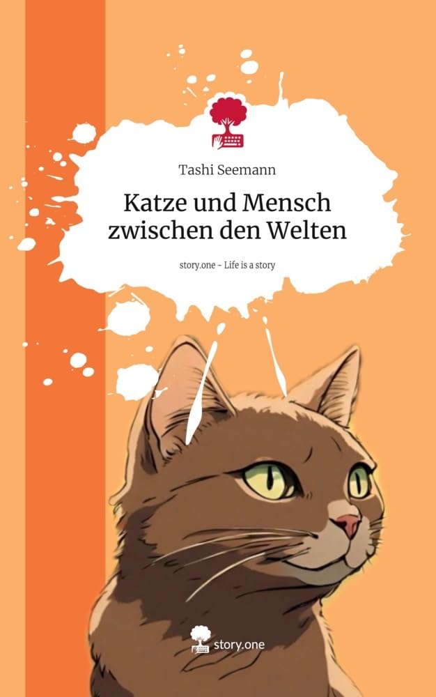 Katze und Mensch zwischen den Welten. Life is a Story - story.one Contemporary literature