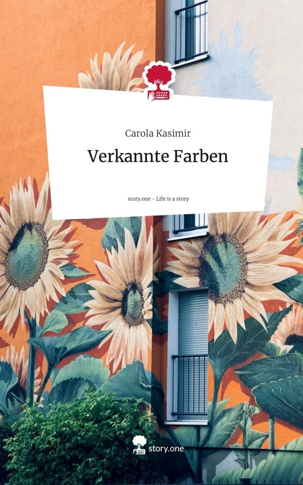 Verkannte Farben. Life is a Story - story.one Contemporary literature