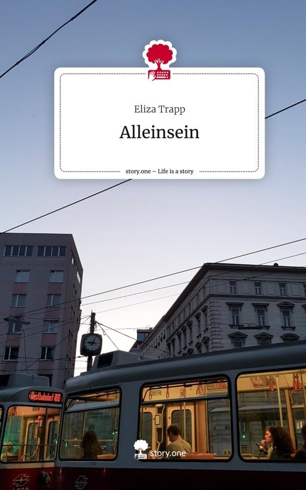 Alleinsein. Life is a Story - story.one Contemporary literature