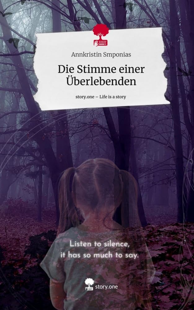 Die Stimme einer Überlebenden. Life is a Story - story.one Psychology