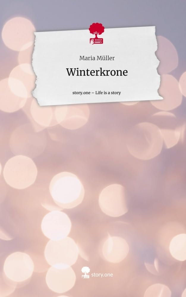 Winterkrone. Life is a Story - story.one Contemporary literature