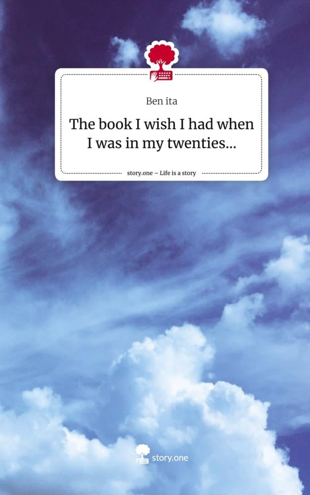 The book I wish I had when I was in my twenties.... Life is a Story - story.one Psychology