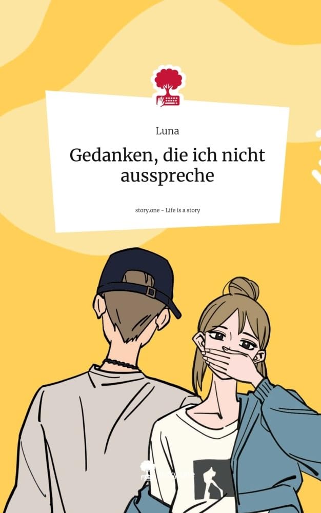 Gedanken, die ich nicht ausspreche. Life is a Story - story.one Contemporary literature