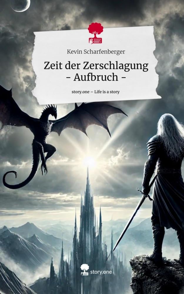 Zeit der Zerschlagung - Aufbruch -. Life is a Story - story.one Contemporary literature